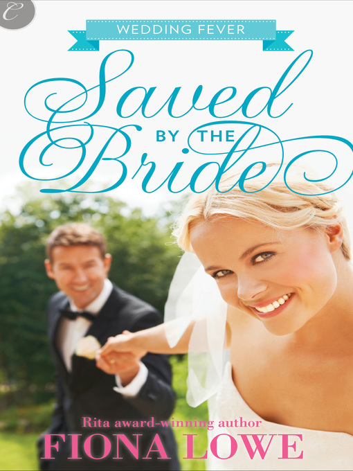 Title details for Saved by the Bride by Fiona Lowe - Available